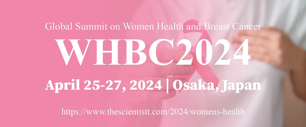 Global Summit on Women Health and Breast Cancer (WHBC2024)